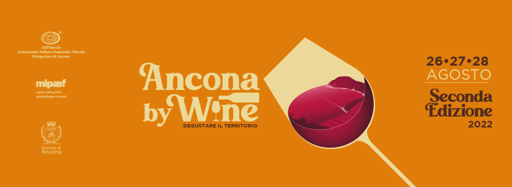 ANCONA BY WINE, DAL 26 AL 28 AGOSTO DEGUSTAZIONI, CONCERTI, EVENTI A TEMA