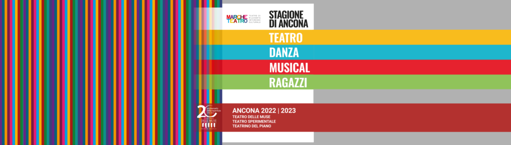 LA STAGIONE DI TEATRO, DANZA, MUSICAL, CINEMA E TEATRO RAGAZZI 2022/2023