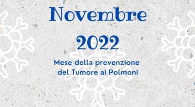 NOVEMBRE: MESE DELLA PREVENZIONE DEI TUMORI AI POLMONI